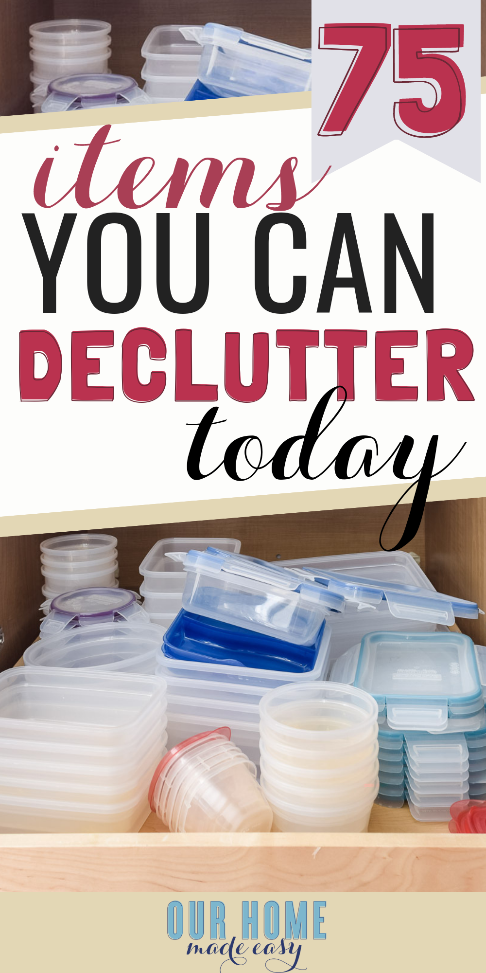 Here are 75 items that you can declutter from your home RIGHT NOW for free! Start organizing your home by clearing out the overwhelm. Click to see all 75 items! #organization #ourhomemadeeasy