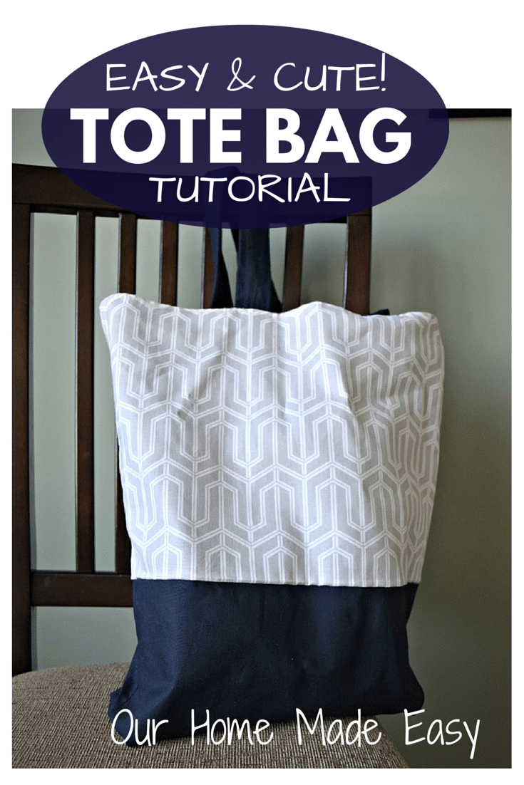 Super Easy & Cute Tote Bag Tutorial – Our Home Made Easy