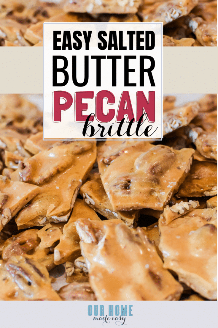 How To Make Easy Butter Pecan Brittle – Our Home Made Easy