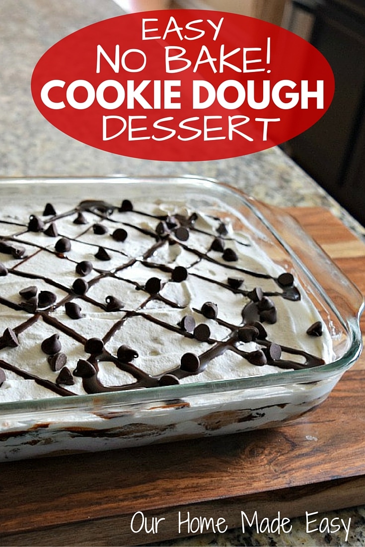 Chocolate Chip Cookie Dough Dessert! Easy & No Bake, perfect for get togethers! Click to see the recipe!