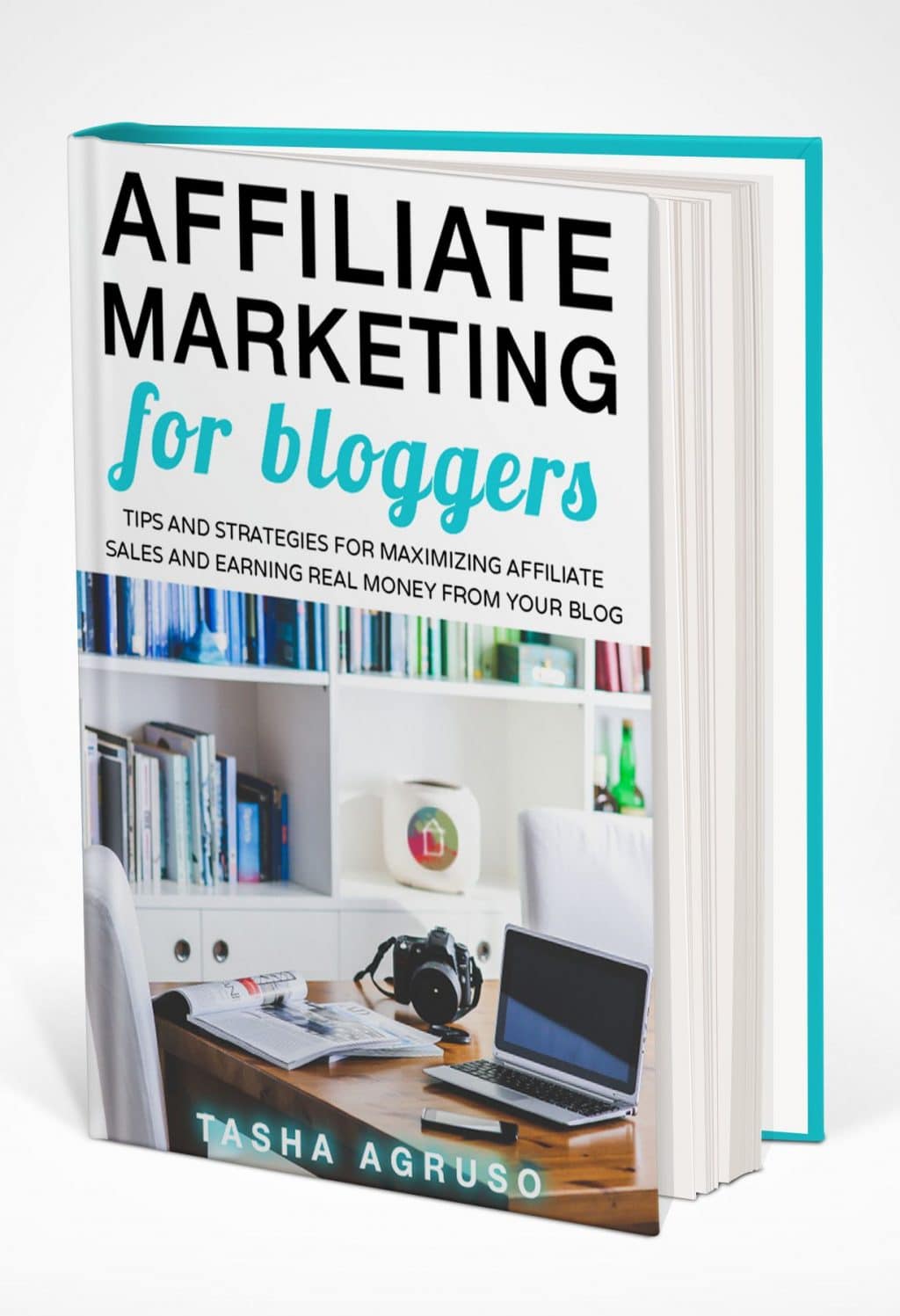 The Affiliate Marketing for Bloggers eBook by Tasha Agruso is an important tool for bloggers