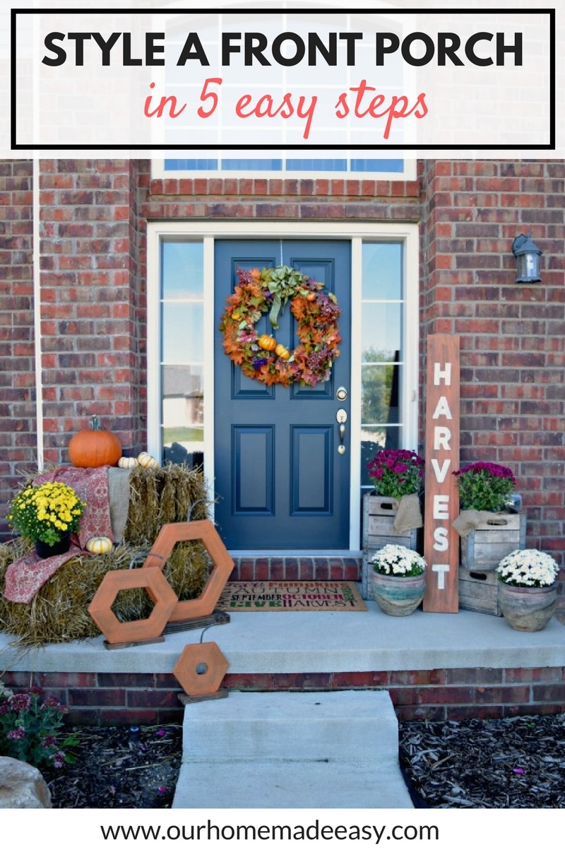 Overwhelmed at the thought of decorating? This post will step you through "How to Decorate Your Front Porch" in only 5 steps. Click to see how another busy mom does it!