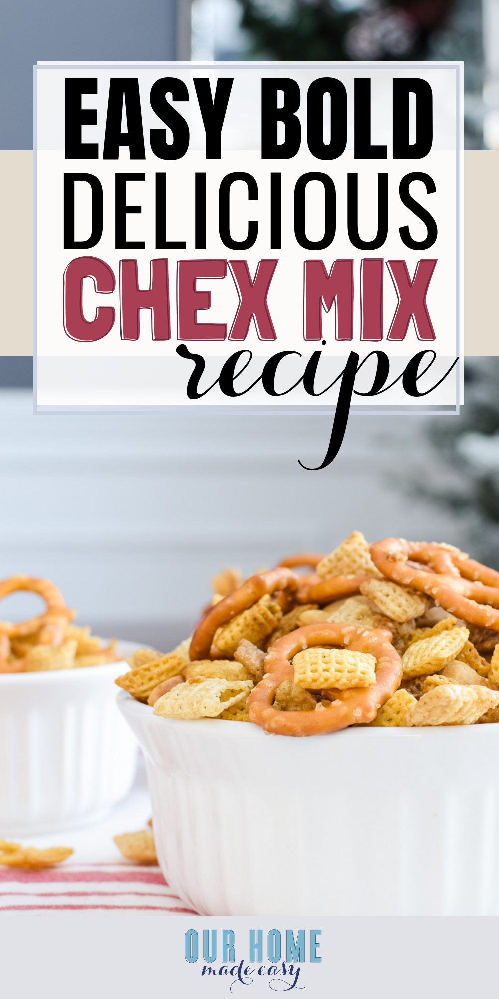 Easy Bold Homemade Chex Mix Recipe