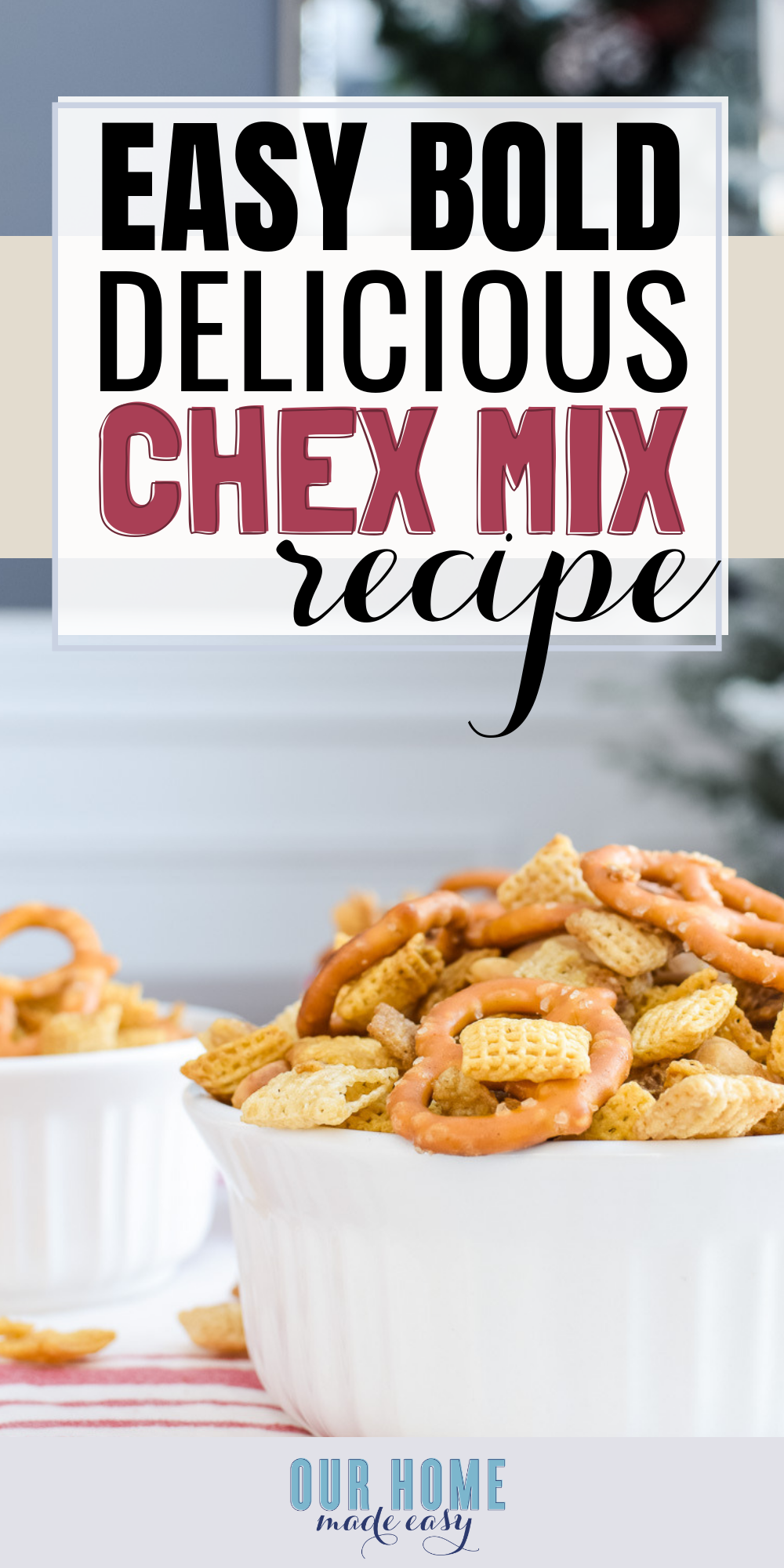 Make this super easy bold flavored homemade chex mix recipe! It's perfect as a snack or for sharing at a party. Click to get the recipe! #snack #fallrecipe #tailgate #appetizers #ourhomemadeeasy