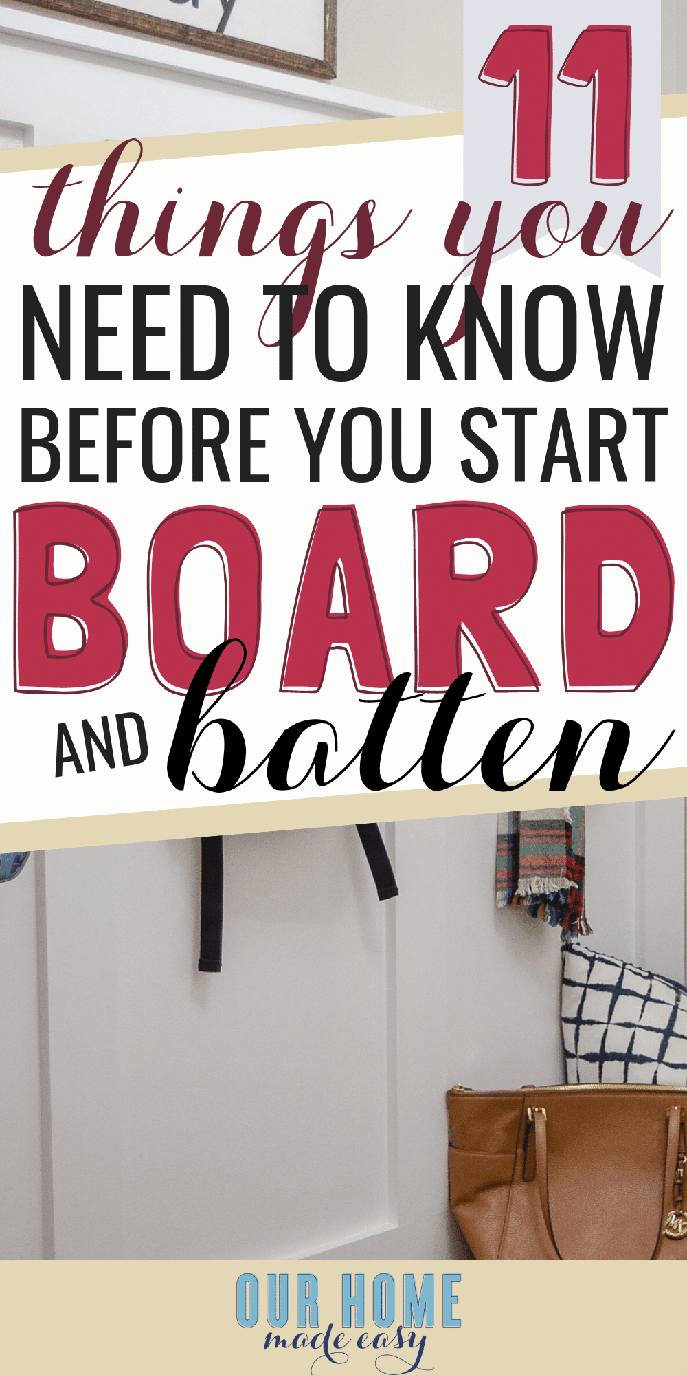 Here are the most important things to know before you start board & batten walls! Learn the tricks to making the project so much easier! Click to see them! #boardandbatten #homedecor #farmhouse #ourhomemadeeasy