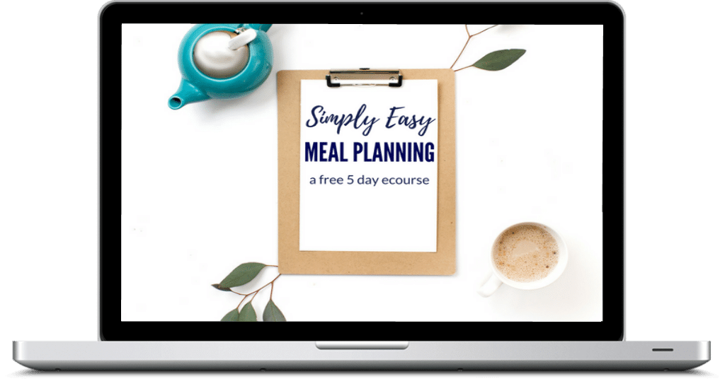 Try our Simply Easy Meal Planning 5-Day FREE eCourse