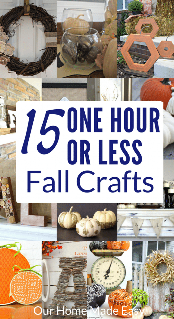 Here are 15 super easy fall crafts that you can make in less than an hour! Start and finish them in no time. Click to see all 15 crafts!