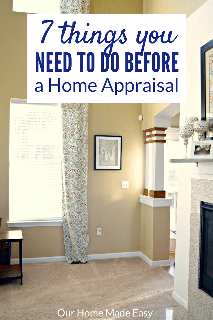 Here are 7 things you need to prepare your home for a home appraisal! Prep and feel confident for your upcoming appraisal!