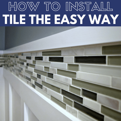 How to Install a Tile Backsplash Easily - Our Home Made Easy