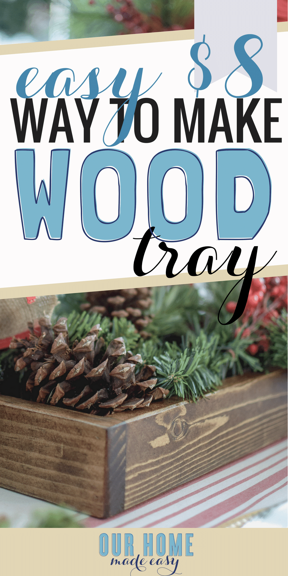 This is the quickest and easy wood tray to make yourself! Total cost is less than $8 and its perfect for beginners! Click to see how to make your own! #diy #woodtray #homedecor