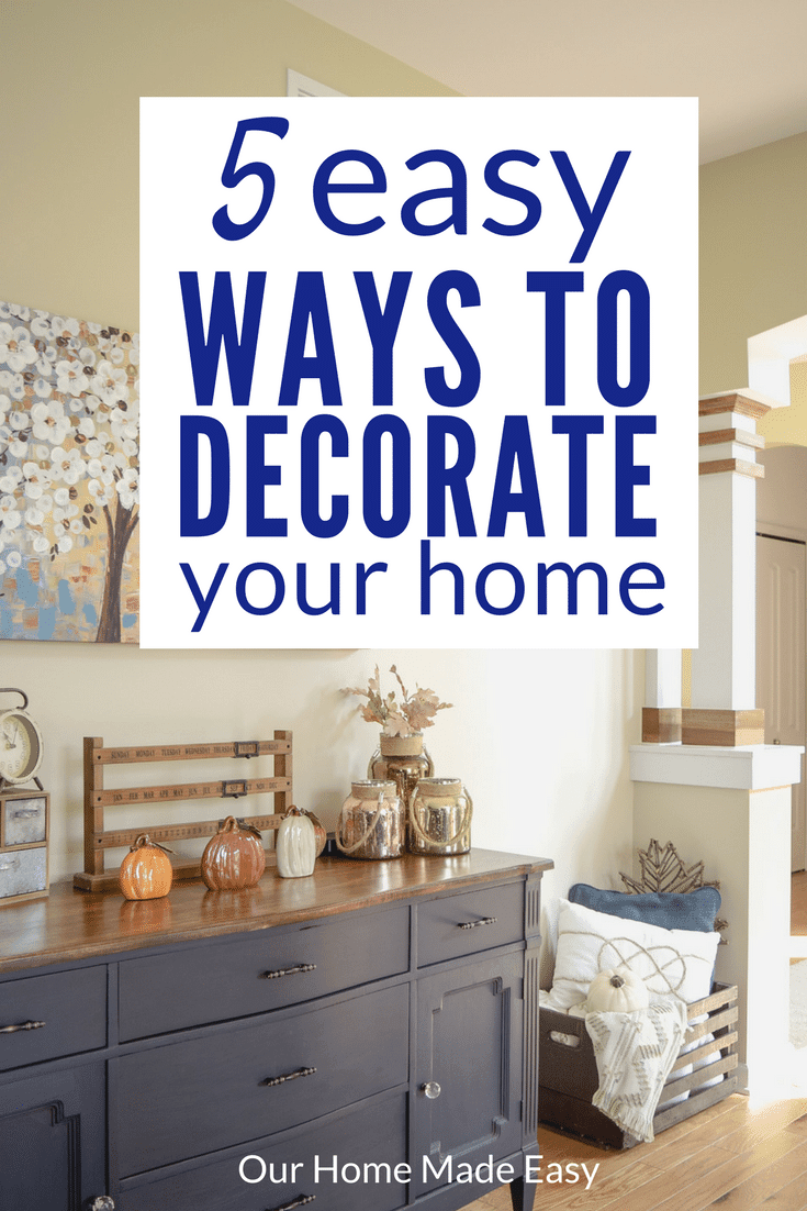 Decorating your home is pretty easy! You can DIY a beautiful home decor without breaking the budget. Here are 5 ways to decorate your home effortlessly!