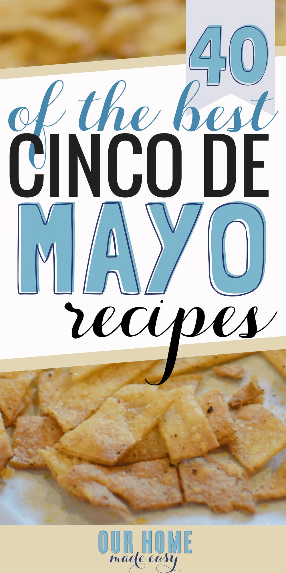 If you are looking for an excuse to celebrate Cinco de Mayo this year, I found more than 40 easy recipes for you to make! Click to see the easiest & tastiest recipes! #dinner #mexican #cincodemayo #easyrecipes