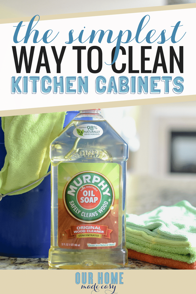 The Simplest Way to Clean Kitchen Cabinets – Our Home Made Easy