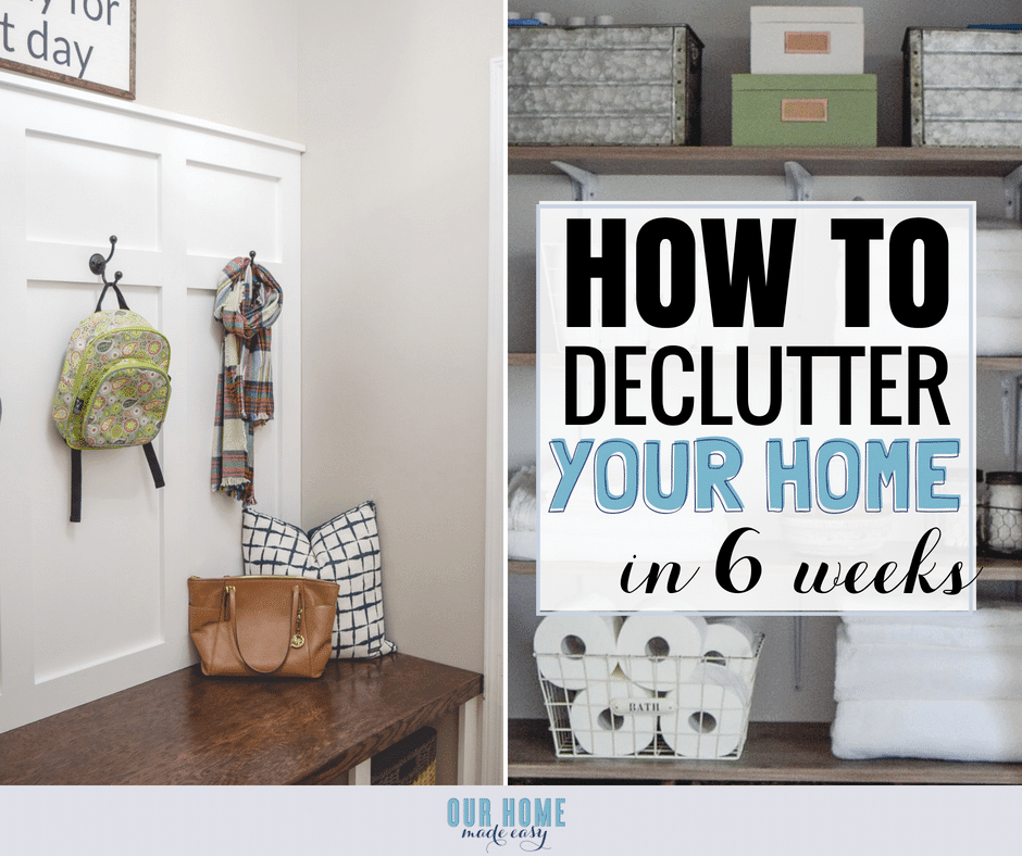 The Free 6 Week Declutter Challenge - Our Home Made Easy