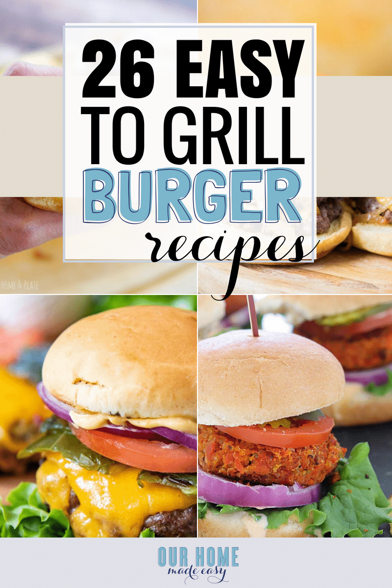 Never make a boring burger again! These 26 easy burger recipes are perfect for grilling out and enjoying dinner again!