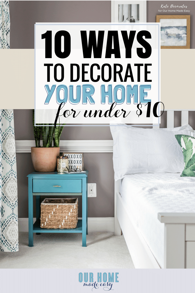 Check out these easy ways to decorate your home! All are under $10! Refresh your home with these tips & tricks!
