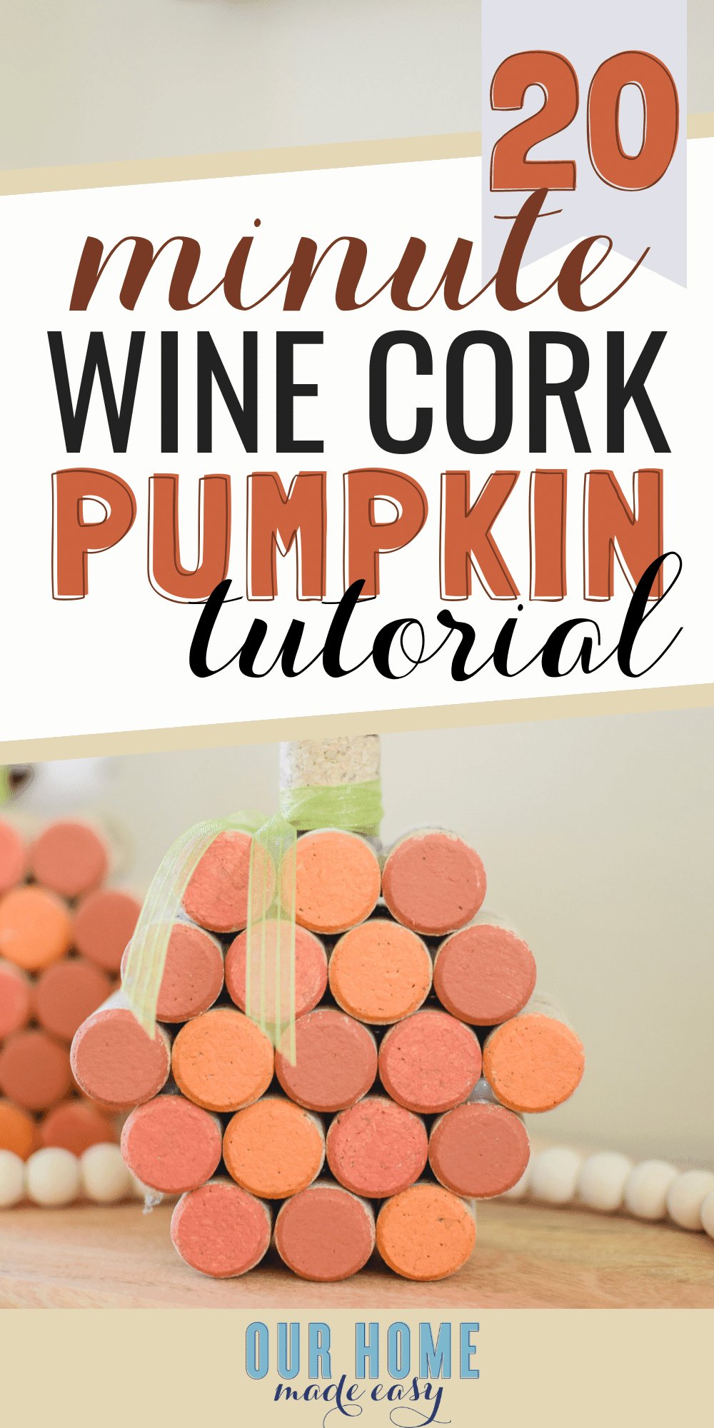 These cork pumpkins are super quick & easy to make! They are a great project for groups and those looking for budget fall decor #pumpkins #cork #crafts #falldecor #fall