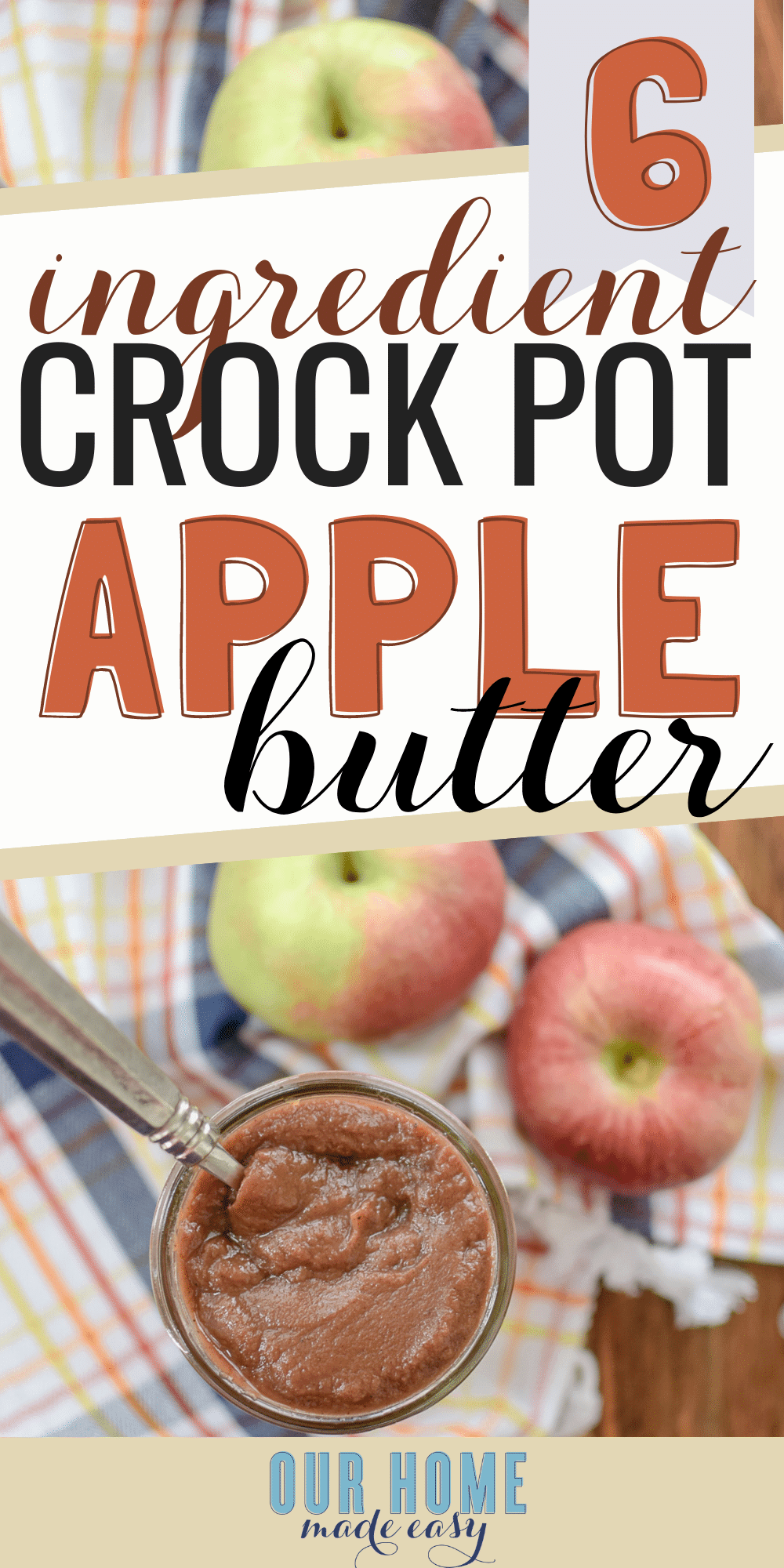 Easy 6 ingredient apple butter recipe made in the slow cooker