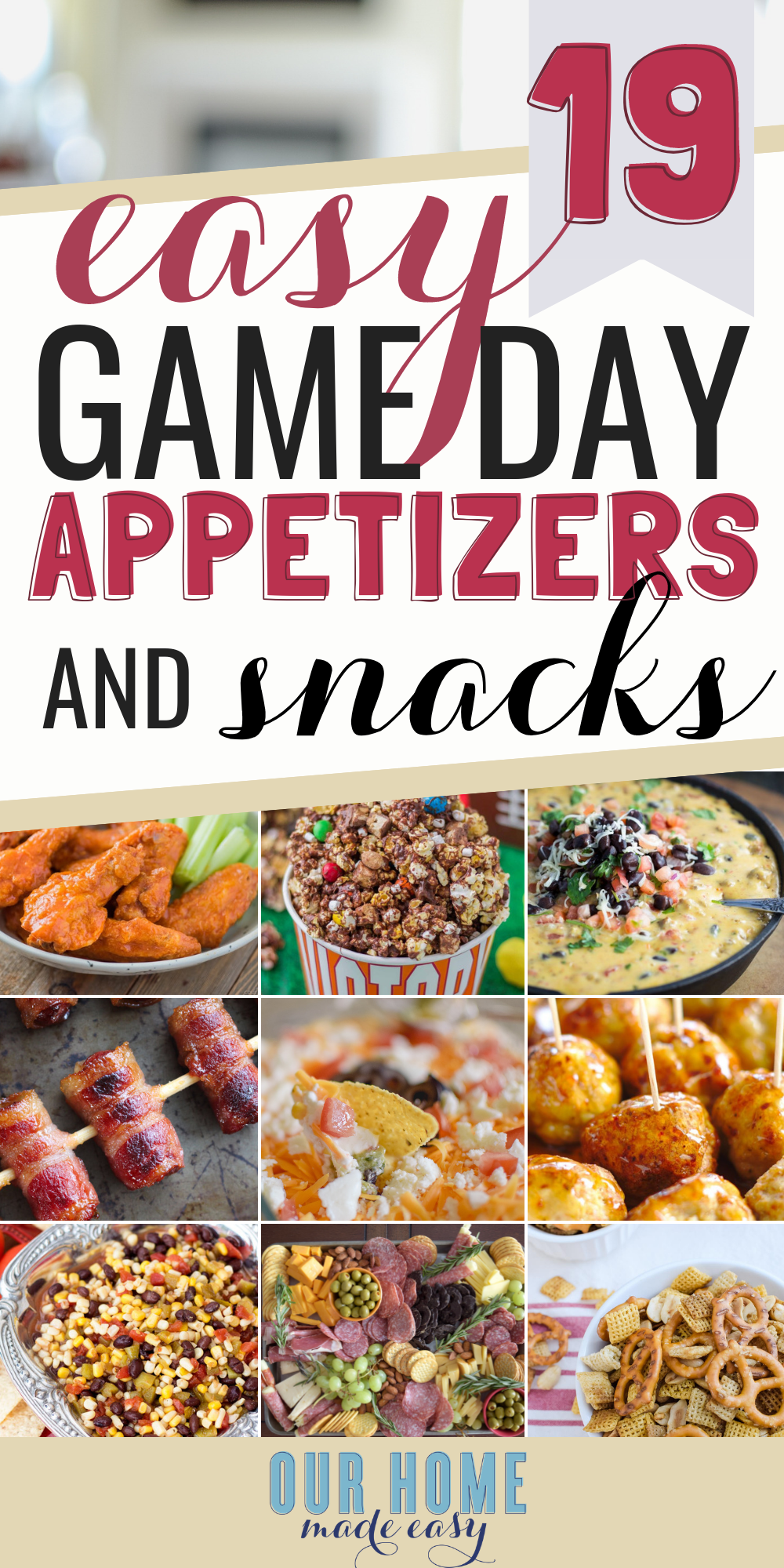 Make game day even better with these easy game day snacks & football finger foods! You can them make ahead of time, warm them up if needed, and be party ready quickly! #appetizers #snacks #football #ourhomemadeeasy