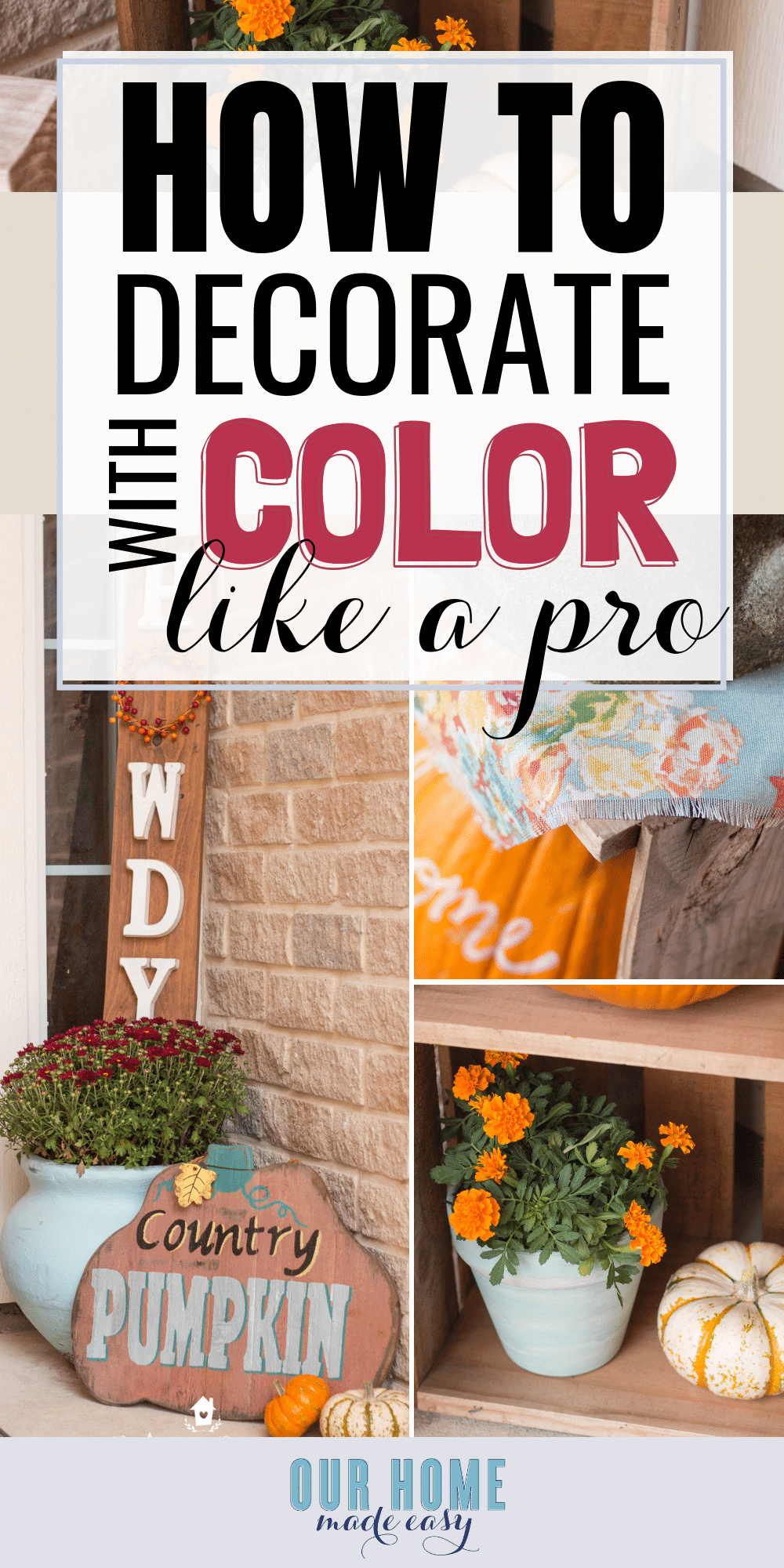 Feeling confused about adding color? Here are 6 easy ways to decorate your front porch with color! Click to see all the tricks to making it look great! #fall #homedecor #frontporch #home #fall #homedecorideas #decoratingideas