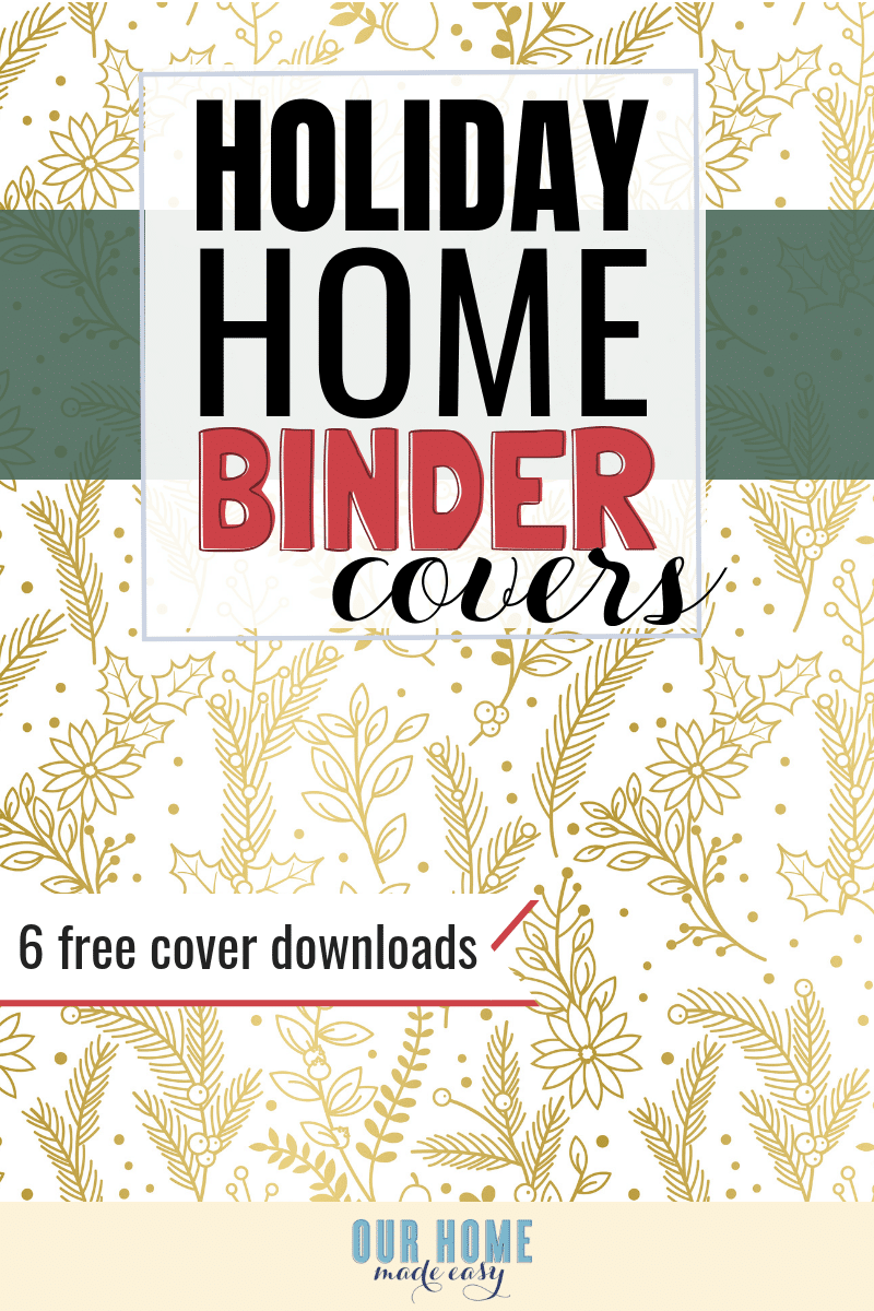 Here are 6 free Christmas & Holiday home binder covers! Print them off and add insta-holiday cheer to your organizing. #organizing #christmas #ourhomemadeeasy