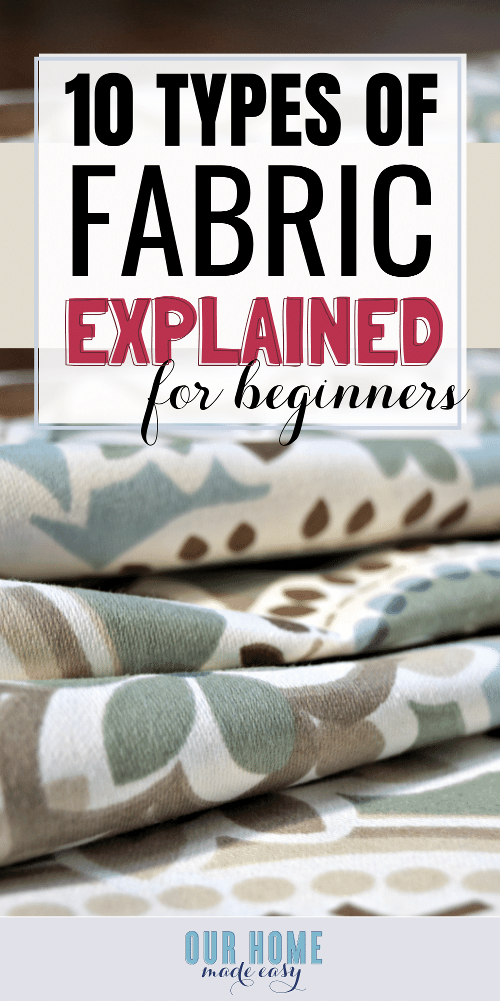 10 Types of Fabric Explained: A Fabric Guide for Beginner DIYers