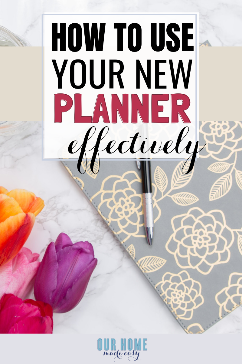 Here is how to use a planner effectively with 8 easy tips! You will stay organized all year long with your planner! Stop buying planners that you won't use! #organization #planner #home #ourhomemadeeasy