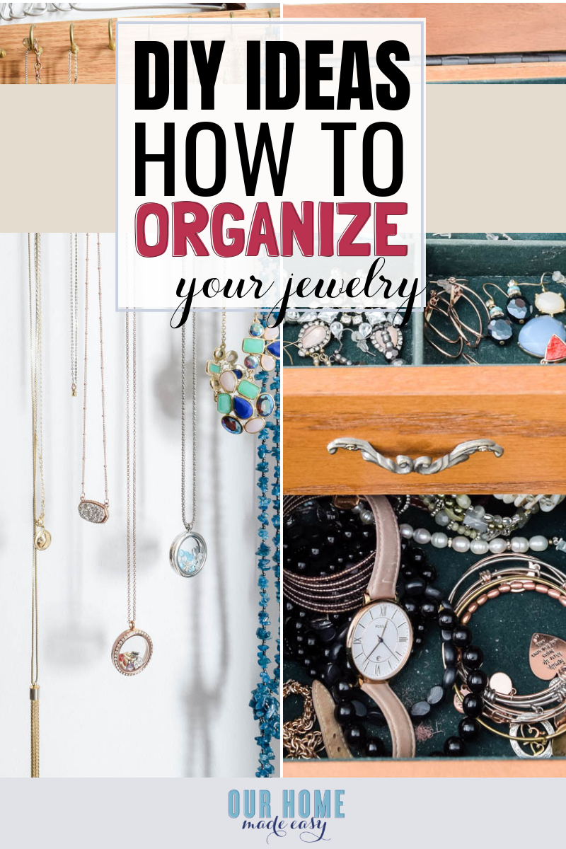 How to declutter your jewelry box! DIY ideas on how to organize jewelry and keep your favorite pieces safe and ready to wear #organization #homedecor #organize #ourhomemadeeasy