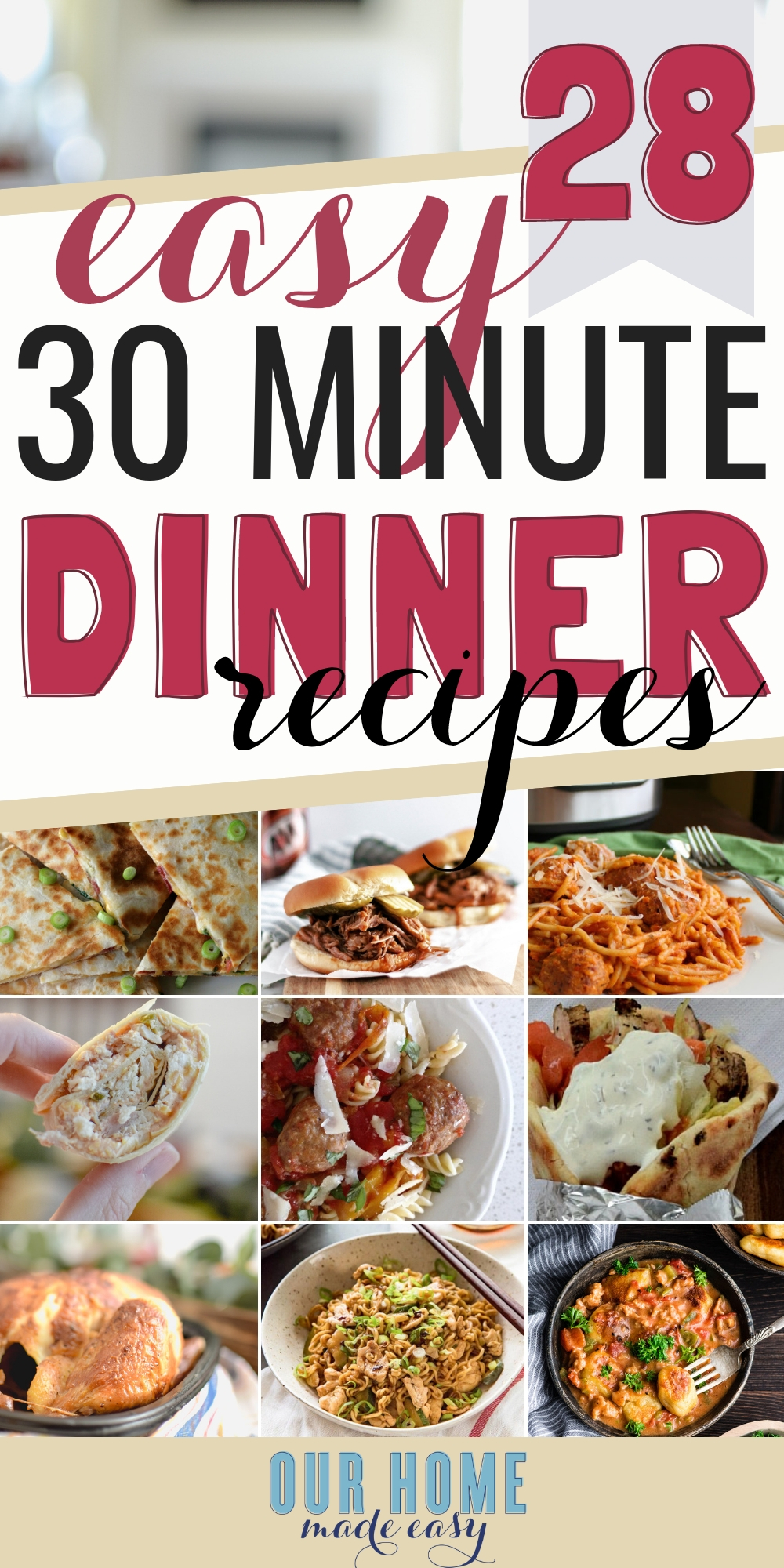 A collection of 28 easy 30 minute meals that the whole family will love.