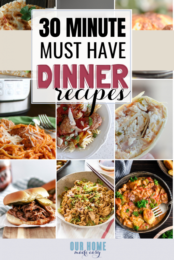 28 Quick & Easy 30 Minute Meals – Our Home Made Easy