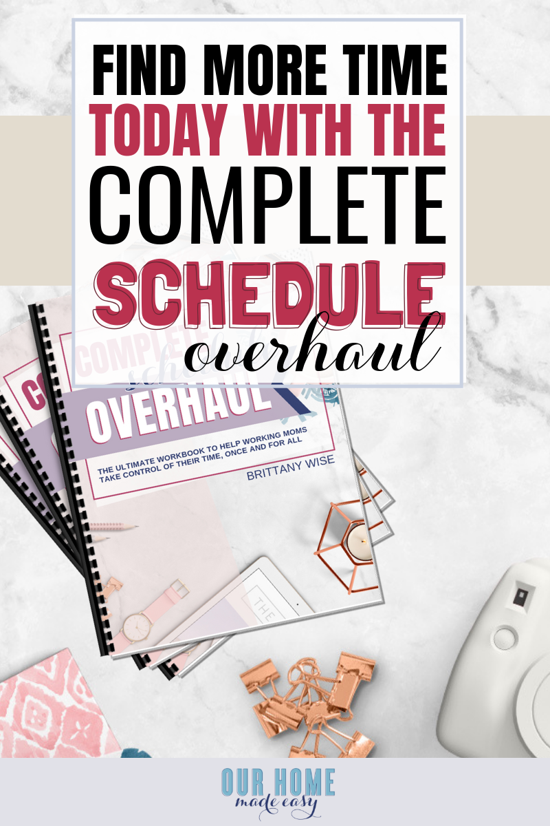 The Complete Schedule Overhaul is the ultimate shortcut-making tool to help working moms take control of their home life & work time, once and for all