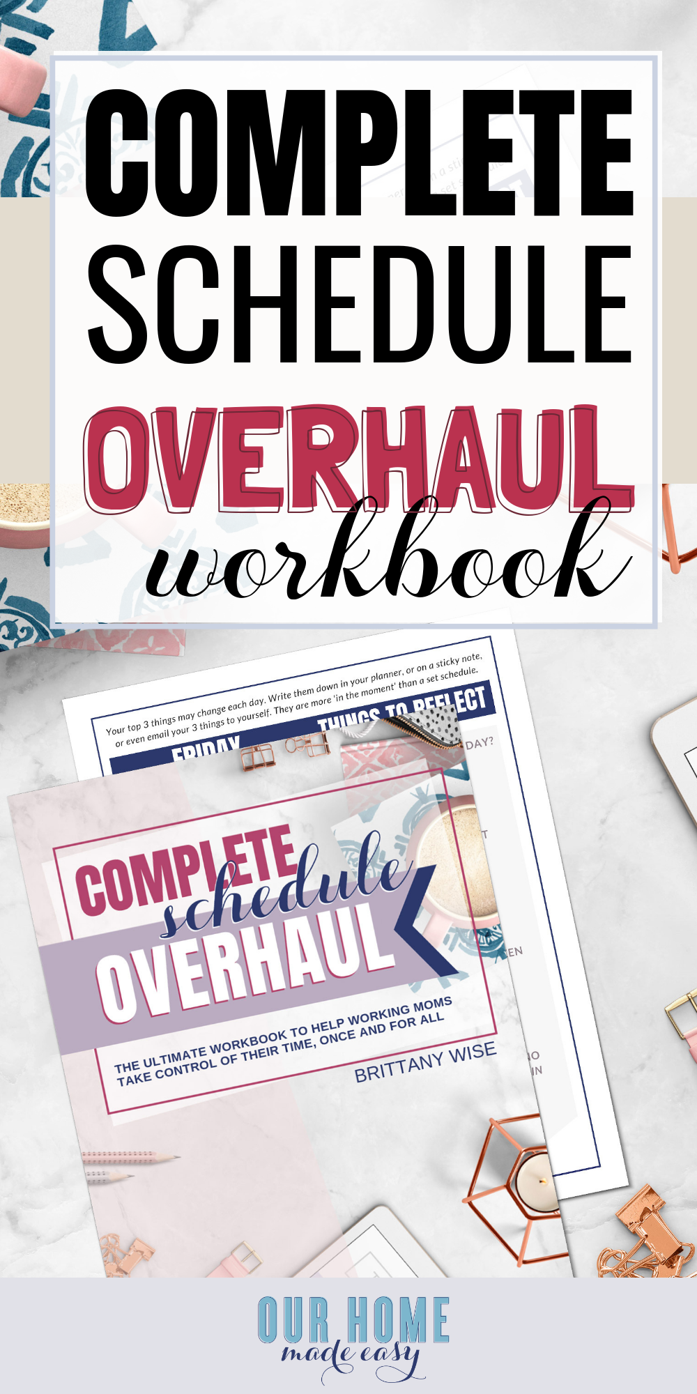 The Complete Schedule Overhaul workbook is the working mom's best friend for finding more time in your day