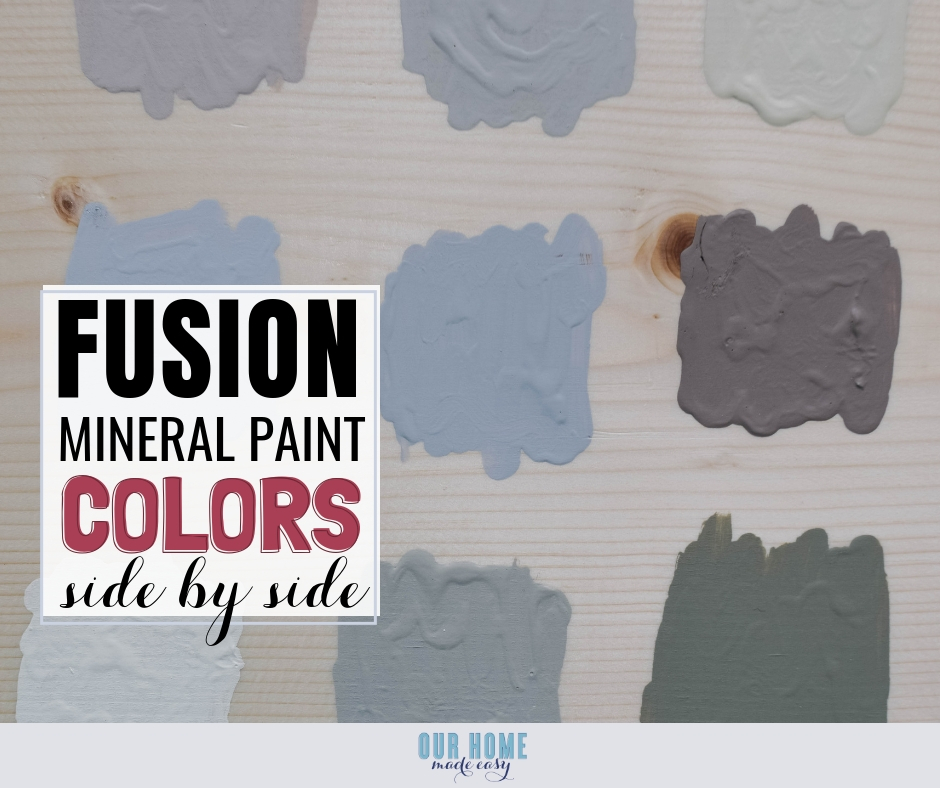A Side By Comparison Of Fusion Mineral Paint Colors Our Home Made Easy - What Colors Does Fusion Paint Come In