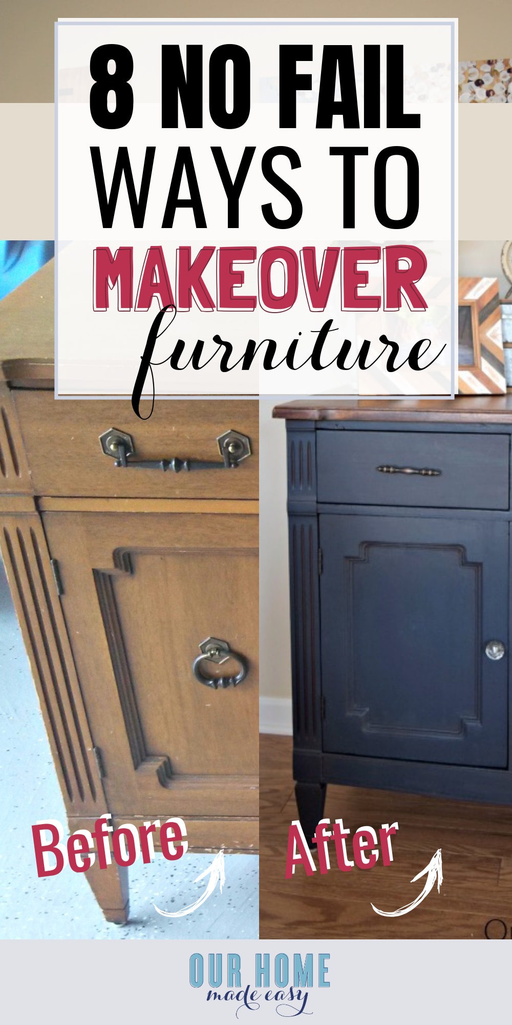 8 No Fail Ways To Update Old Furniture Our Home Made Easy