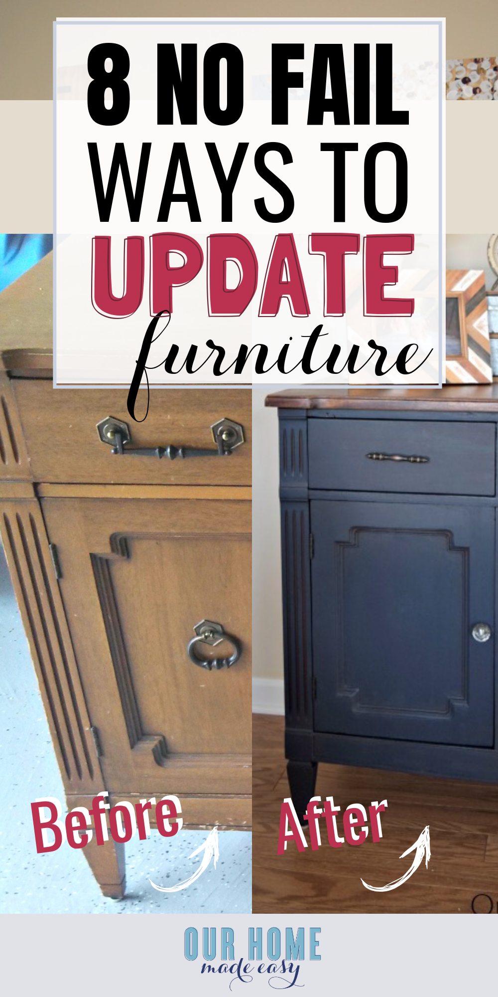 8 No Fail Ways To Update Old Furniture Our Home Made Easy