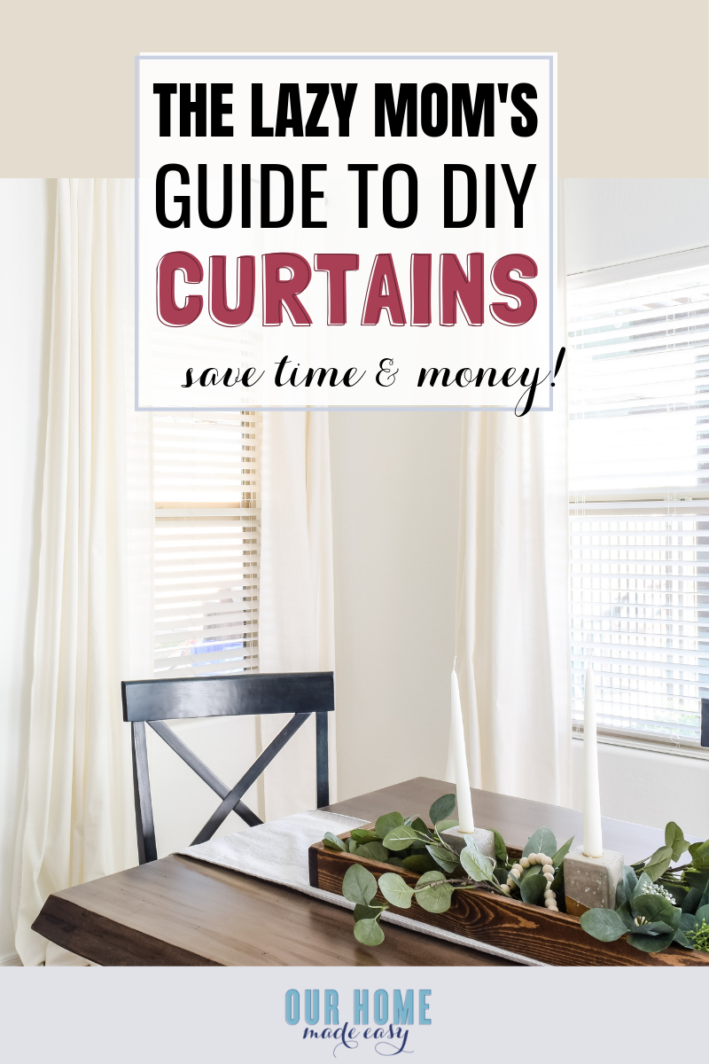 The Lazy Mom's Guide to DIY Curtains: how to save time and money making your own curtains the easy way