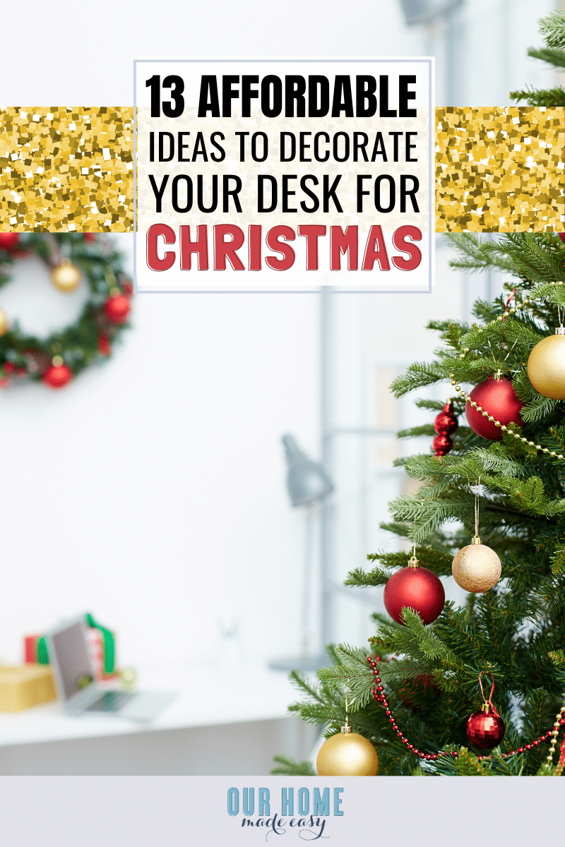 13 Affordable Ideas for Office Christmas Decorations! Deck out your home office and desk for the Holidays with these creative ideas.