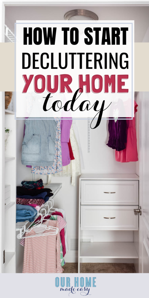 Where to Start Decluttering in Your Home Today – Our Home Made Easy