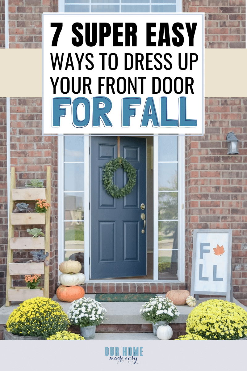 Make your home feel welcoming with these super simple Fall front door ideas! No worries about if you don't have a full porch, these ideas will make your front door look amazing no matter what your style is!!