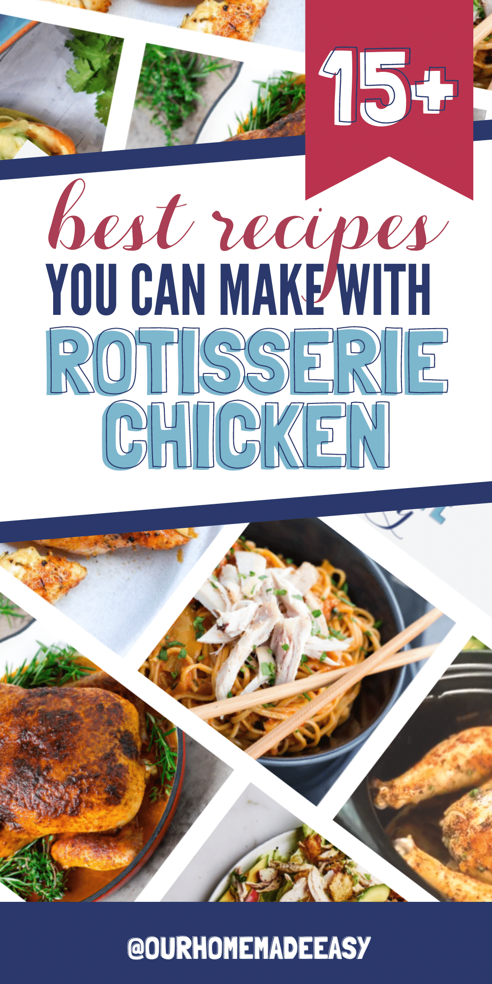 Rotisserie Chicken Dinner Recipes – Our Home Made Easy